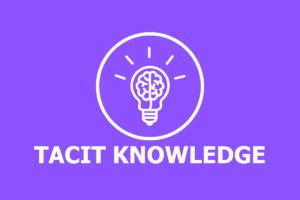 Tacit Knowledge - Definition & Beispiele